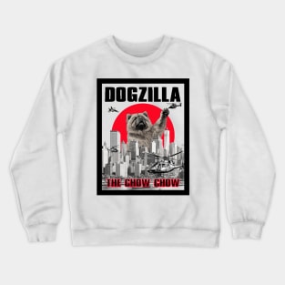 Dogzilla: The Chow Chow Crewneck Sweatshirt